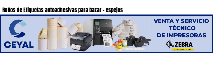 Rollos de Etiquetas autoadhesivas para bazar - espejos