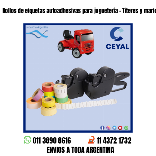 Rollos de eiquetas autoadhesivas para juguetería – Títeres y marionetas