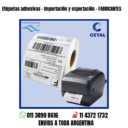 Etiquetas adhesivas – Importación y exportación – FABRICANTES