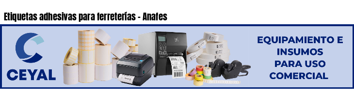 Etiquetas adhesivas para ferreterías - Anafes