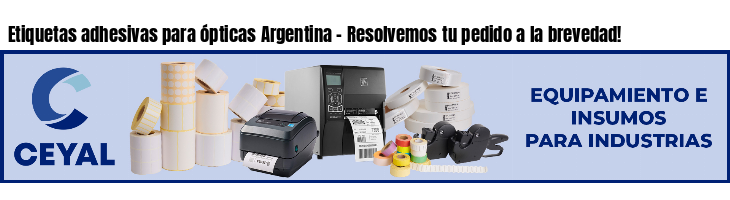 Etiquetas adhesivas para ópticas Argentina - Resolvemos tu pedido a la brevedad!