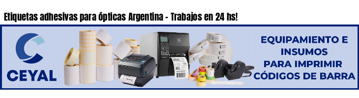 Etiquetas adhesivas para ópticas Argentina - Trabajos en 24 hs!