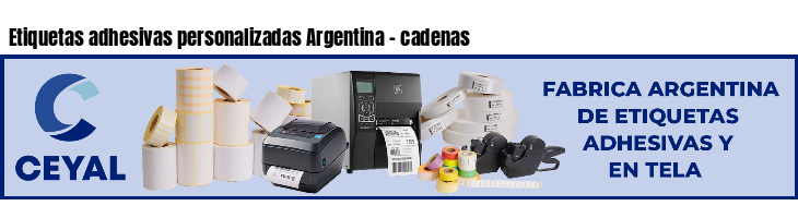 Etiquetas adhesivas personalizadas Argentina - cadenas