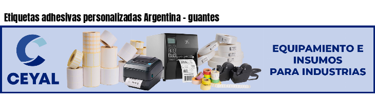 Etiquetas adhesivas personalizadas Argentina - guantes