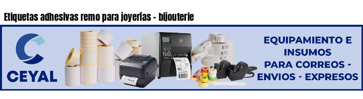 Etiquetas adhesivas remo para joyerías - bijouterie