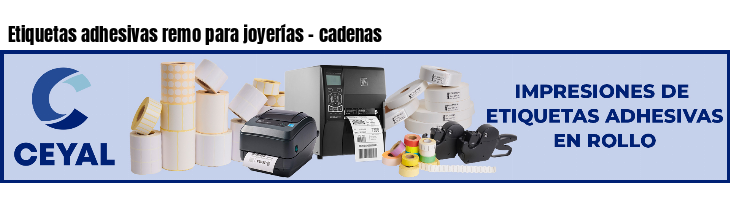 Etiquetas adhesivas remo para joyerías - cadenas