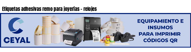Etiquetas adhesivas remo para joyerías - relojes