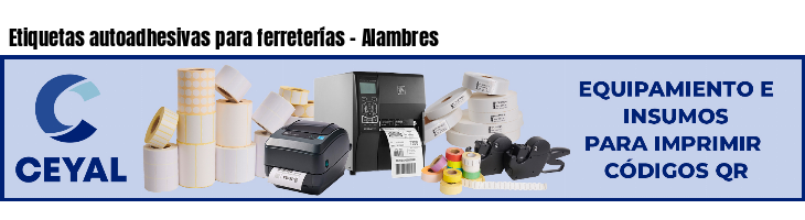 Etiquetas autoadhesivas para ferreterías - Alambres