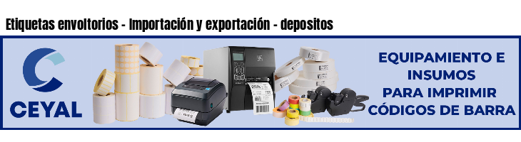 Etiquetas envoltorios - Importación y exportación - depositos