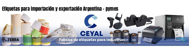 Etiquetas para importación y exportación Argentina - pymes