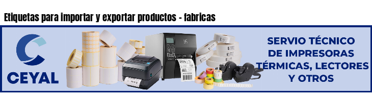 Etiquetas para importar y exportar productos - fabricas