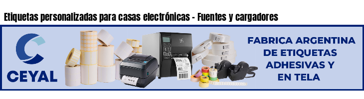 Etiquetas personalizadas para casas electrónicas - Fuentes y cargadores