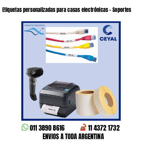 Etiquetas personalizadas para casas electrónicas – Soportes