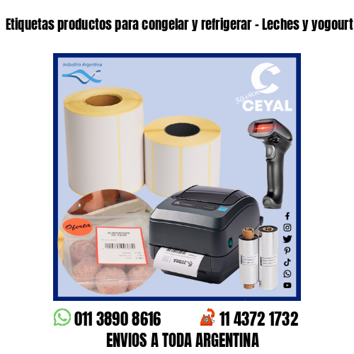 Etiquetas productos para congelar y refrigerar – Leches y yogourt