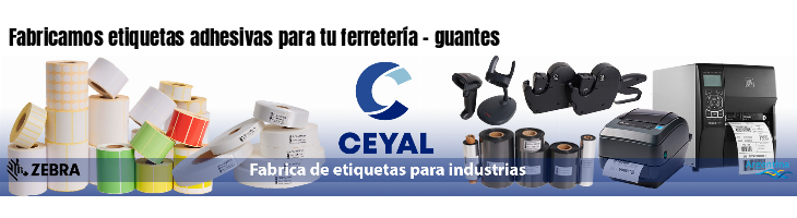 Fabricamos etiquetas adhesivas para tu ferretería - guantes