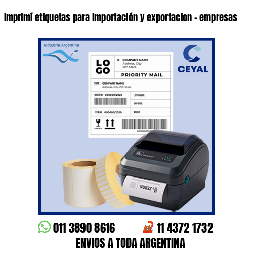 Imprimí etiquetas para importación y exportacion - empresas