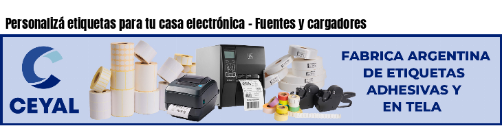 Personalizá etiquetas para tu casa electrónica - Fuentes y cargadores