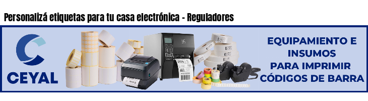 Personalizá etiquetas para tu casa electrónica - Reguladores