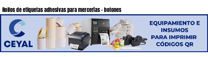 Rollos de etiquetas adhesivas para mercerías - botones