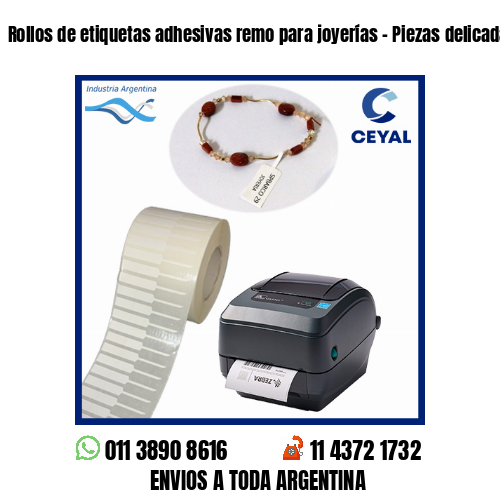 Rollos de etiquetas adhesivas remo para joyerías – Piezas delicadas