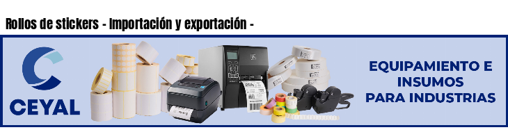 Rollos de stickers - Importación y exportación - 