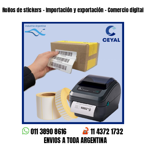 Rollos de stickers – Importación y exportación – Comercio digital