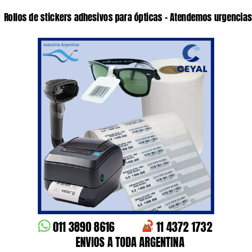 Rollos de stickers adhesivos para ópticas – Atendemos urgencias!