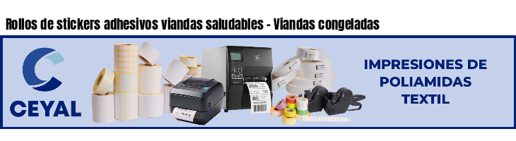 Rollos de stickers adhesivos viandas saludables - Viandas congeladas