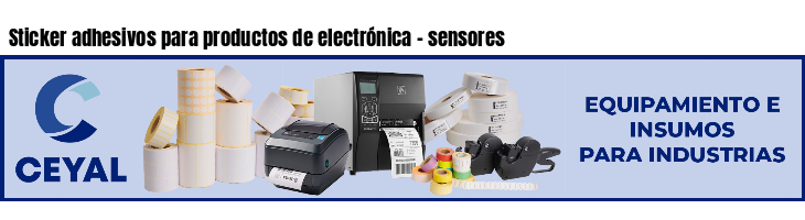 Sticker adhesivos para productos de electrónica - sensores