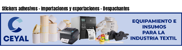 Stickers adhesivos - Importaciones y exportaciones - Despachantes
