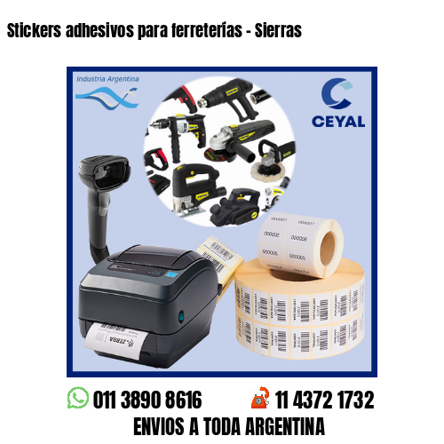 Stickers adhesivos para ferreterías - Sierras