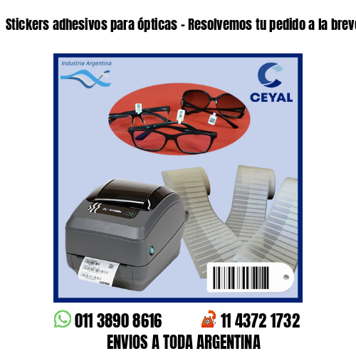 Stickers adhesivos para ópticas – Resolvemos tu pedido a la brevedad!