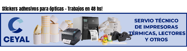 Stickers adhesivos para ópticas - Trabajos en 48 hs!