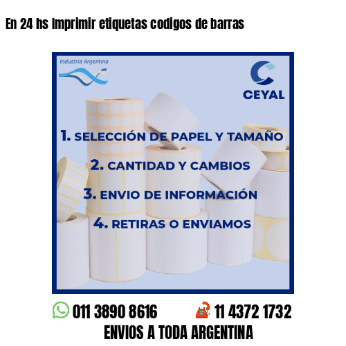 En 24 hs Imprimir etiquetas codigos de barras