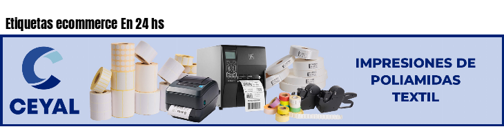 Etiquetas ecommerce En 24 hs