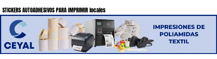 STICKERS AUTOADHESIVOS PARA IMPRIMIR locales