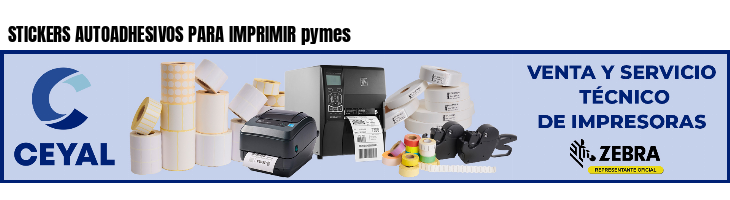 STICKERS AUTOADHESIVOS PARA IMPRIMIR pymes