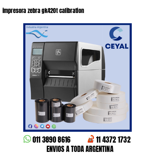 impresora zebra gk420t calibration
