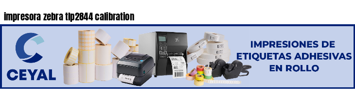 impresora zebra tlp2844 calibration