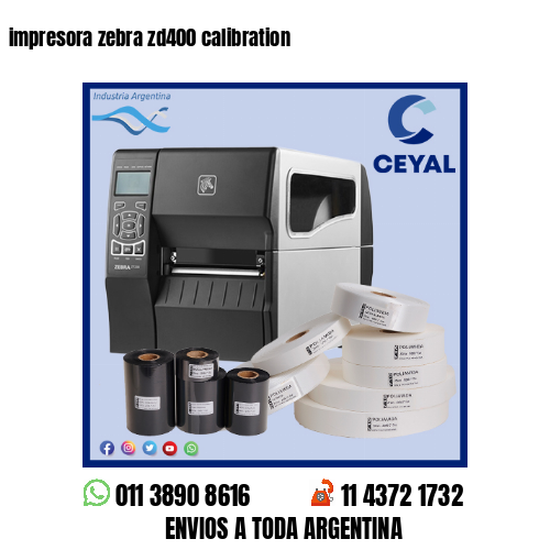 impresora zebra zd400 calibration