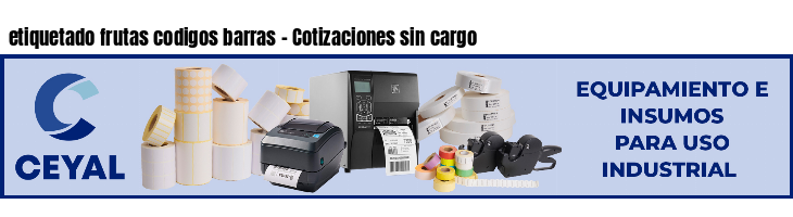 etiquetado frutas codigos barras - Cotizaciones sin cargo