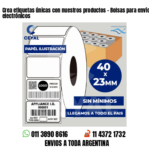 Crea etiquetas únicas con nuestros productos – Bolsas para envíos electrónicos
