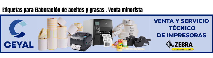 Etiquetas para Elaboración de aceites y grasas . Venta minorista
