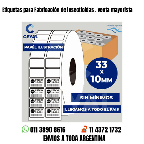 Etiquetas para Fabricación de insecticidas . venta mayorista