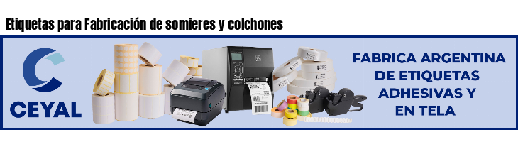 Etiquetas para Fabricación de somieres y colchones