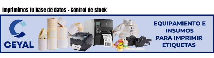 Imprimimos tu base de datos - Control de stock