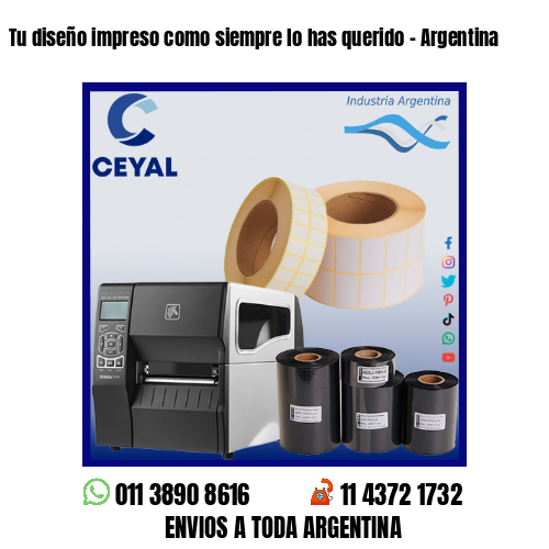 Tu diseño impreso como siempre lo has querido – Argentina