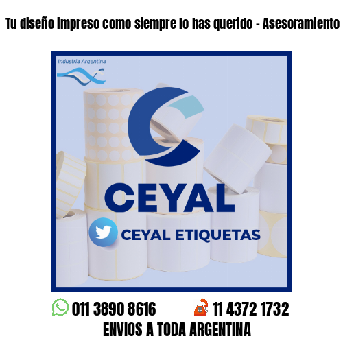 Tu diseño impreso como siempre lo has querido - Asesoramiento ONLINE