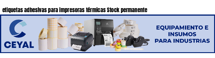 etiquetas adhesivas para impresoras térmicas Stock permanente