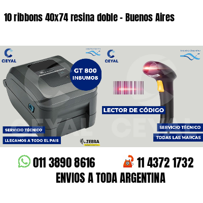 10 ribbons 40x74 resina doble - Buenos Aires